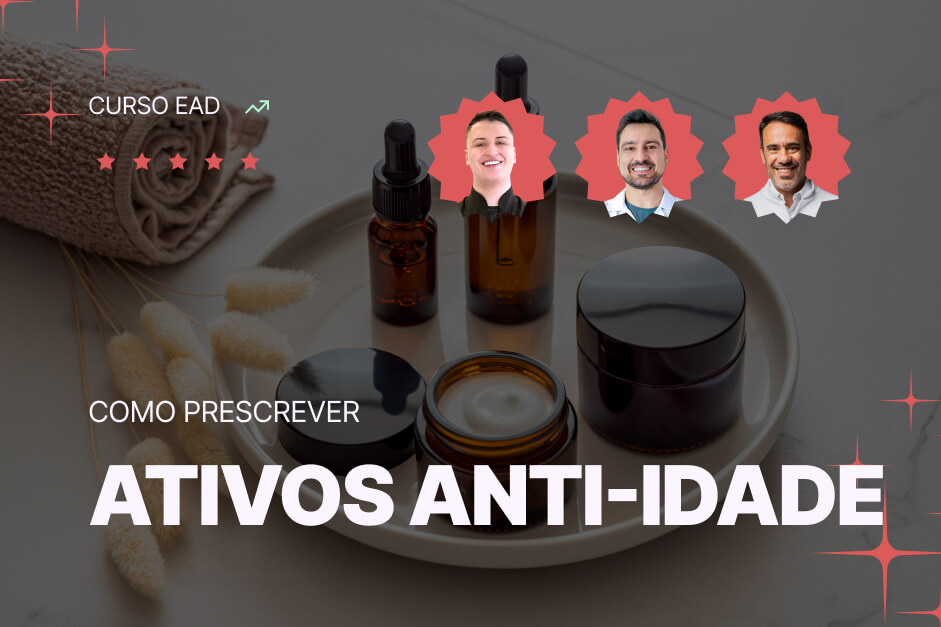 Como Prescrever Ativos Anti-Idade